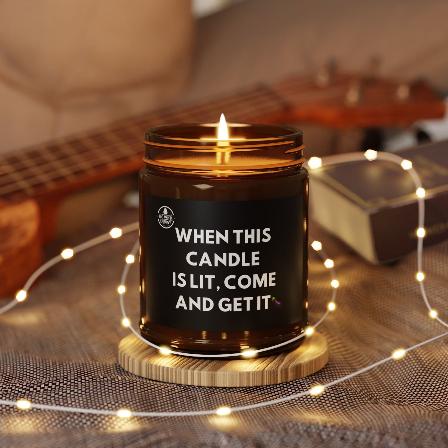 Scented Soy Candle - "When This Candle Is Lit, Come and Get It" - Cozy Amber Jar - Eggplant